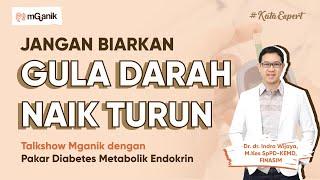 "Jangan Biarkan Gula Darah Naik Turun" dr. Indra, Spesialis Penyakit Dalam, Metabolik Endorkin