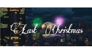 Last christmas - [Anime MV]