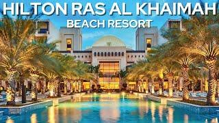 HILTON RAS AL KHAIMAH BEACH RESORT 2024 - *5 STAR FULL HOTEL TOUR*  United Arab Emirates (Dubai)