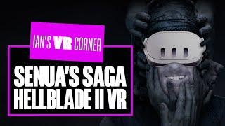 Senua's Saga: Hellblade II looks STUNNING in VR (but it needs an EPIC PC to run) - Ian's VR Corner