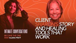 Intimate Conversations: Client Sharon's Story and Healing Tools That Work - Allana Pratt