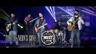 TIL THE NEONS GONE {LIVE} - WEST