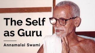 The Self as Guru by Annamalai Swami