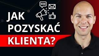 Jak Pozyskać Klienta na Usługi przez Internet Sprawdzone Sposoby Dla Początkujących #3