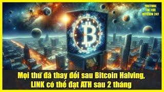 Mọi thứ đã thay đổi sau Bitcoin Halving, LINK có thể đạt ATH sau 2 tháng