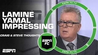 How Lamine Yamal is impressing Craig Burley & Stevie Nicol  | ESPN FC