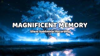 Magnificent Memory - 528 Hz Silent Subliminal Recording - Enhanced Memory Skills - In Just Minutes!