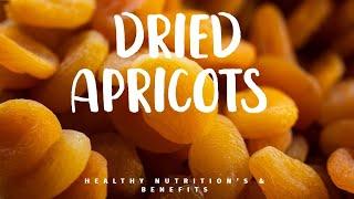  TOP 7 DRIED APRICOT HEALTHY NUTRITION'S & BENEFITS ~ What Are Dried Apricots Good For?