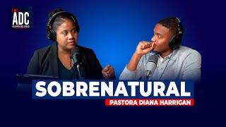 Ismael Harrigan | “Sobrenatural” |  Pastora Diana Harrigan (Invitada Especial)