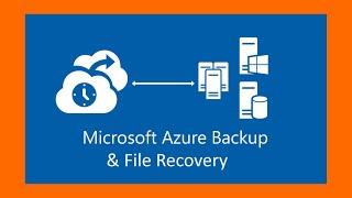 Setup Azure Backup & Perform a File Recovery Tutorial