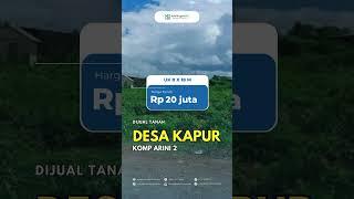 DIJUAL TANAH MURAH DEKAT PONTIANAK DESA KAPUR KUBU RAYA #dijualtanah #investasi #investasikavling