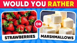 Would You Rather...?  JUNK FOOD vs HEALTHY FOOD | Daily Quiz