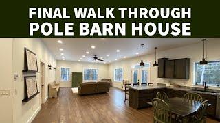 Final Walkthrough Tour Pole Barn House