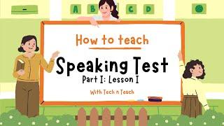 TEACH EPISODES | How to Teach Speaking Test