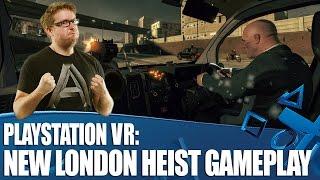 PlayStation VR New Gameplay - The London Heist on PS4