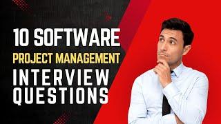 Software Project Manager Interview Questions & Answers | STAR Method | 10 Basic FAQs |  Part 1