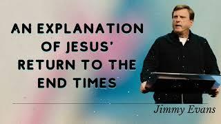 Jimmy Evans Daily  || An explanation of Jesus' return to the end times