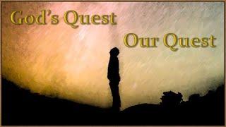 March 16, 2024 God's Quest Our Quest