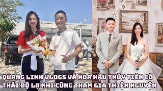 Quang Linh Vlogs và hoa hậu Thùy Tiên có thái độ lạ khi cùng tham gia thiện nguyện