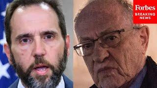 Alan Dershowitz: 'Never Seen' Anybody Attempt What Jack Smith Is Trying To Do