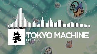 Tokyo Machine - BUBBLES [Monstercat Release]