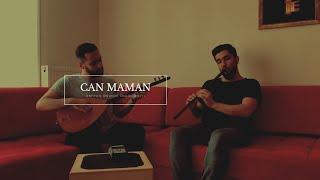 CAN MAMAN - KAPININ ÖNÜNDE ÖNLÜK DİKİYİ