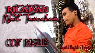 Ody Malik || RILAKAN NAN TAMAKAN || Song Writer Agus Taher  (Traditional Song of Minangkabau )