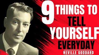 Neville Goddard | 9 Things To Tell Yourself Everyday | Motivational Speech