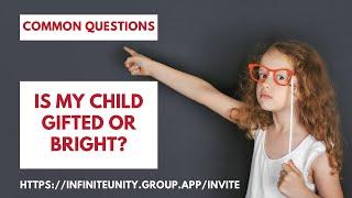 Gifted Vs. Bright: Gifted Resources Discusses the Different Characteristics of Gifted Children