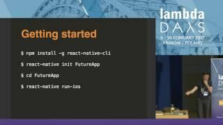 Using Clojurescript to launch iOS/Android apps to 1M users - Emin Hasanov (Lambda Days 2017)