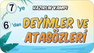 Deyimler ve Atasözleri  6'dan 7'ye Hazırlık Kampı #2024