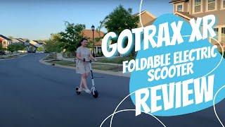 GOTRAX XR Foldable Electric Scooter REVIEW