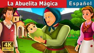 La Abuelita Mágica | The Golden Grandmother Story | Cuentos De Hadas Españoles | @SpanishFairyTales