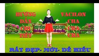 HƯỚNG DẪN CHI TIẾT - VACILON CHA CHA // NHẠC HAY NHẢY ĐẸP MÊ