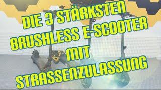 Die 3 stärksten Brushless E-Scooter mit Straßenzulassung / Kaufberatung Januar 2023 /