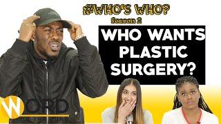 5 Strangers Guess Who Wants Plastic Surgery | Who's Who - Lippy (S2. Ep. 4)