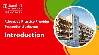 Introduction to Advanced Practice Provider Preceptor Workshop