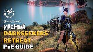 BDO | Spear Maiden of Black Desert - Maehwa Awakening PvE Guide | Darkseekers' Retreat Combo & Addon