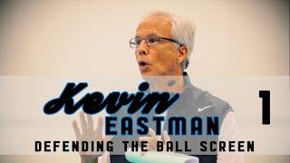 KEVIN EASTMAN -Defending the ball screen (Part 1)