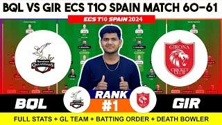 GIR vs BQL , GIR vs BQL Prediction, GIR vs BQL ECS t10 Spain 60TH Team Today