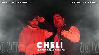 CHELI PROD.BY @skidobeats9810  || BABY 13 SANDY FT @LEKHEYE || NEW MUSIC VIDEO 2023