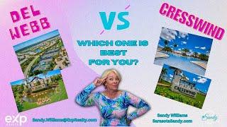 Del Webb vs Cresswind-I Have Lived in Both Communities: Explore 55+ Neighborhoods in Lakewood Ranch