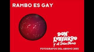 10 RAMBO ES GAY   DON LUNFARDO