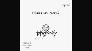 Dhan Guru Nanak by SikhFinity (Feat. Ustad Harpreet Singh)