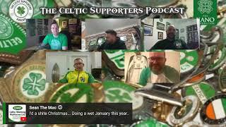 The CELTIC SUPPORTERS PODCAST - Monday Night MADNESS!