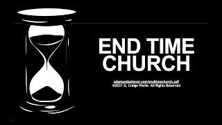 End Time Church - A Message by: G. Craige Lewis of EX Ministries