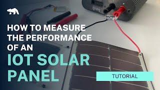 How to Measure The Performance of an IoT solar panel