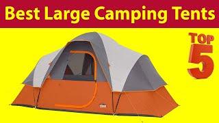 Top 5 Best Large Camping Tents 2021