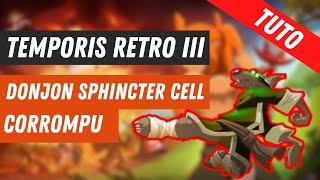 [DOFUS] TUTO DONJON SPHINCTER CELL CORROMPU AUTOWIN - DOFUS RETRO TEMPORIS 3