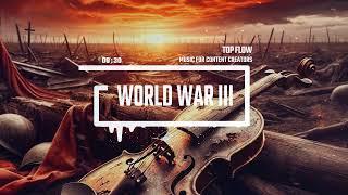 (free copyright music) - World War III, Vlog, Background Music by Top Flow